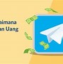 Apakah Apk Telegram Menghasilkan Uang